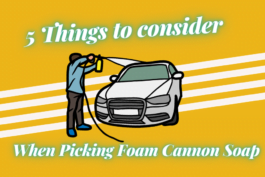 5 Things to consider when picking the right soap for foam cannon